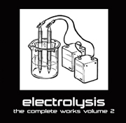 Electronica Exposed EECD040 - Electrolysis - The Complete Works Volume 2