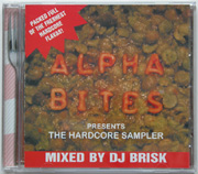 Alpha Projects ALPHACD005 - Alpha Bites Presents The Hardcore Sampler - Mixed By DJ Brisk