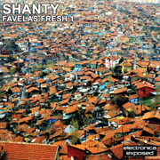 EEDJMIXSFF001 - Shanty - Favelas Fresh 1